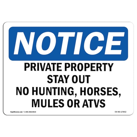 Signmission OSHA Sign, 7" H, 10" W, Rigid Plastic, Private Property Stay Out No Hunting Horses Sign, Landscape OS-NS-P-710-L-17862